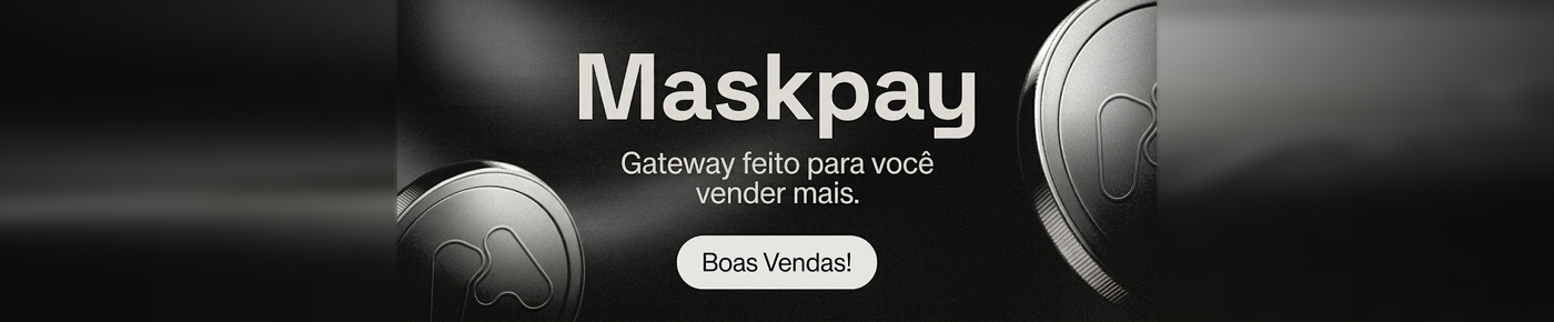 MaskPay — Gateway feito para você vender mais